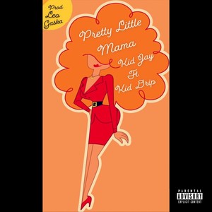 Pretty Little Mama (feat. Kid Drip)