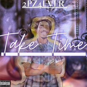 Take Time (Explicit)