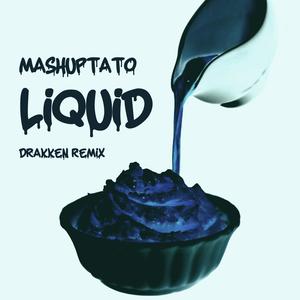 Liquid (Drakken Remix|Explicit)