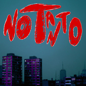 NO TANTO