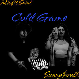 Cold Game (feat. Sunny $outh) [Explicit]