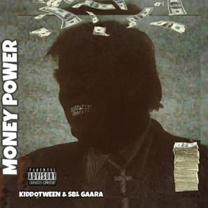 MONEY POWER (feat. SBL GAARA) (Explicit)