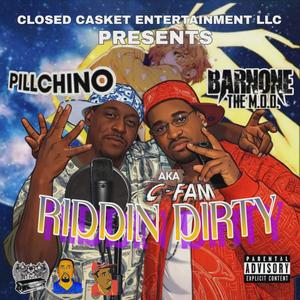 RIDDIN DIRTY (feat. PILLCHINO) (Explicit)