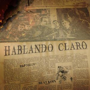 Hablando Claro (feat. Raptodony) (Explicit)