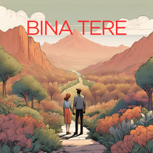 Bina Tere (Sped Up)