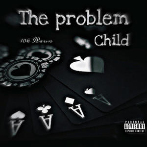 The problem child (Deluxe) [Explicit]