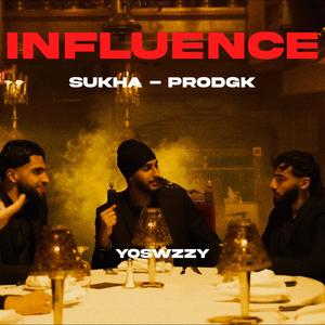 Influence (feat. Sukha & ProdGK)