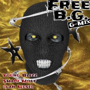 FREE B.G. CLAN MUSIC (feat. Smart Mouf, YahYah36, Krasher & DOP) (Explicit)