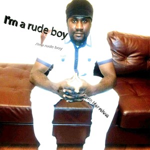 I'm a Rude Boy