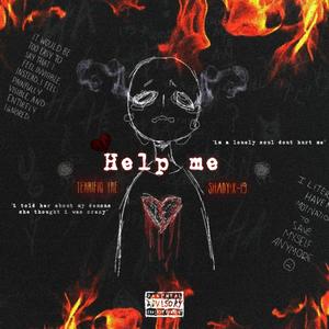 Help me (feat. TERRIFIQ TRE & Shady'x 19) [Explicit]