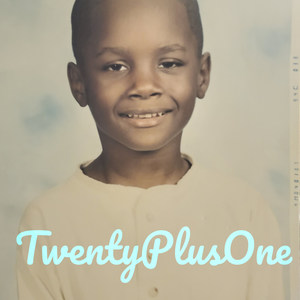 Twenty Plus One (Explicit)