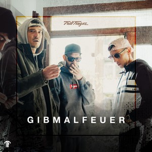 Gib mal Feuer (Explicit)