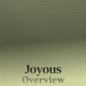 Joyous Overview