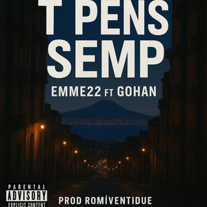 T pens semp (feat. Gohan) (Explicit)