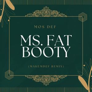 Ms. Fat Booty