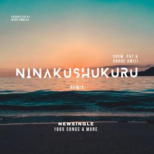 Ninakushukuru (feat. Shem, Pat & Andre Awili)