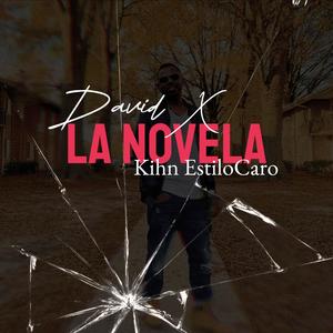LA NOVELA (feat. Kihn EstyloCaro & Kamaleon Don Don)