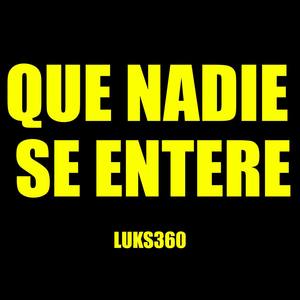 Que Nadie Se Entere