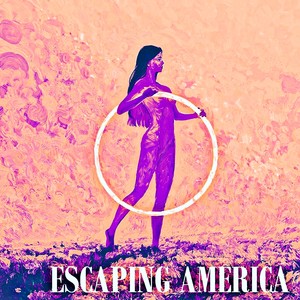 Escaping America