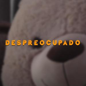 Despreocupado (Explicit)