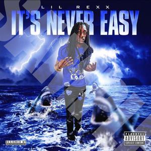 It's Never Easy (Explicit)