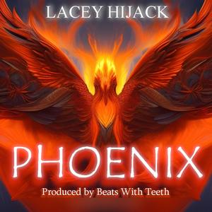 Phoenix (feat. Lacey Hijack) [Explicit]