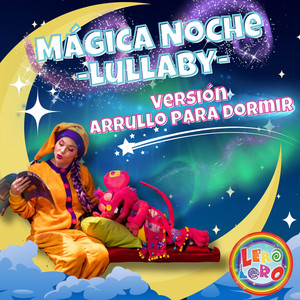 Mágica Noche (Lullaby) (Versión Arrullo para Dormir)