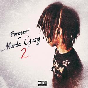 Forever Murda Gang 2 (Explicit)