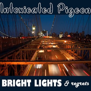 Bright Lights (And Regrets)