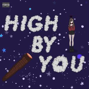 High by You (feat. LAYNE) (Explicit)