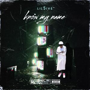 Lil 5ive (Know My Name) (feat. BEEZO) (Explicit)