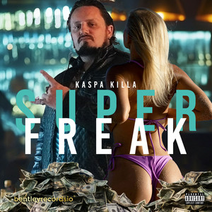 Super Freak (Explicit)