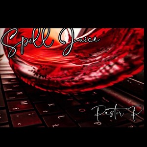 Spill Juice (Explicit)