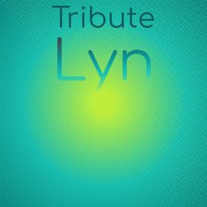 Tribute Lyn