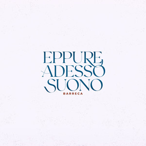 Eppure adesso suono