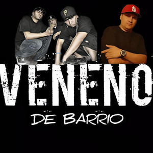 Veneno de Barrio (Original) [Explicit]