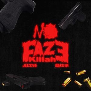 No Faze Killah (feat. Rakk1m) (Explicit)