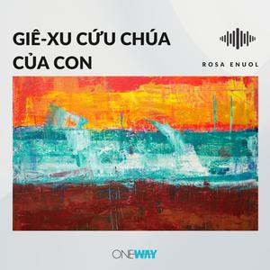 Giê-xu Cứu Chúa Của Con