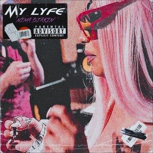 My Lyfe (Explicit)