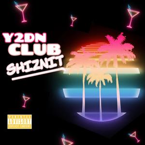 Club Shiznit (Explicit)