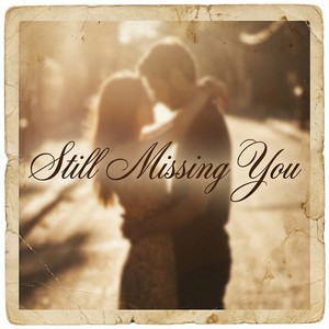 Still Missing You