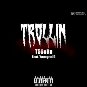 Trollin (Explicit)