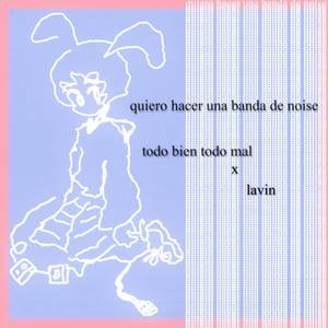 Quiero Hacer Una Banda de Noise