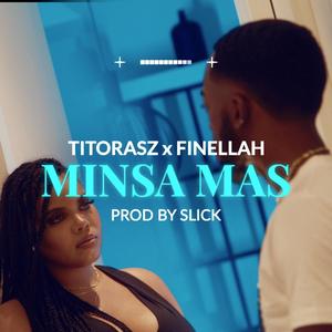 Minsa Mas (feat. Finellah)