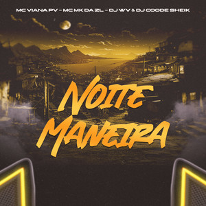 Noite Maneira (Explicit)