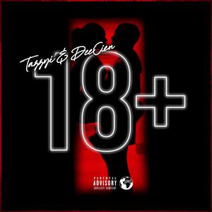 18+(feat. DEECIEN) (Explicit)