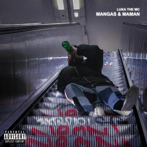 Mangas & Maman (Explicit)