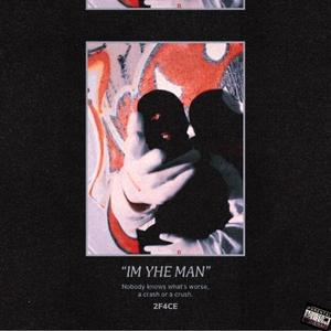 Im the man (Explicit)