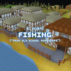 Fishing (From "Old School Runescape")