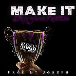 Make It (feat. Cordeezy) [Explicit]